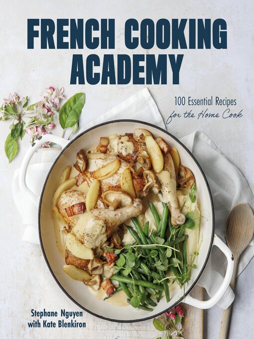 Title details for French Cooking Academy by Stephane Nguyen - Wait list